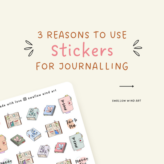 3 Reasons to Use Stickers for Journalling