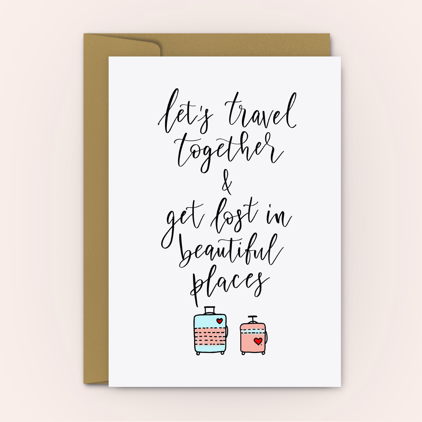 Let's Travel Together and Get Lost in Beautiful Places - Personalised Greeting Card - Swallow Wind Art