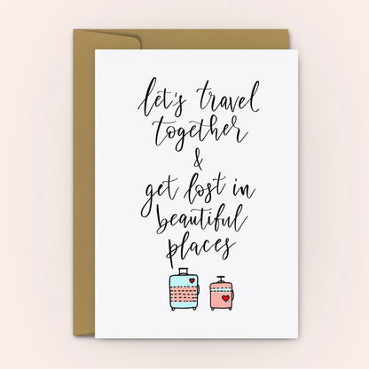 Let's Travel Together and Get Lost in Beautiful Places - Personalised Greeting Card - Swallow Wind Art