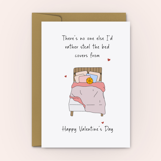 Funny Valentine's Card - No One I'd Rather Steal The Bed Covers From - Swallow Wind Art